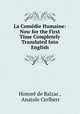 La Comedie Humaine: Now for the First Time Completely Translated Into English, Honore de Balzac 