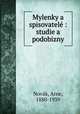Mylenky a spisovatele : studie a podobizny, Arne Novak 