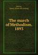 The march of Methodism. 1893, McGee, James. [from old catalog] 