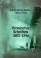 Vermischte Schriften 1883-1896, Eddy, Mary Baker, 1821-1910 