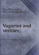 Vagaries and verities;, Riley, William Bell, 1861- [from old catalog] 