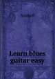 Learn blues guitar easy, fuzzball 