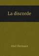 La discorde, Hermant Abel 