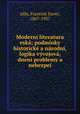 Moderni literatura eska; podminky historicke a narodni, logika vyvojova, dneni problemy a nebezpei, alda, Frantiek Xaver, 1867-1937 