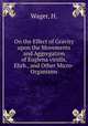 On the Effect of Gravity upon the Movements and Aggregation of Euglena viridis, Ehrb., and Other Micro-Organisms, Wager, H. 
