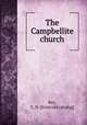 The Campbellite church, Ray, C. N. [from old catalog] 