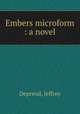 Embers microform : a novel, Deprend, Jeffrey 