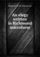 An elegy written in Richmond microform, Matheson, D. M. (Duncan M.) 