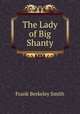 The Lady of Big Shanty, Frank Berkeley Smith 