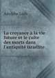 La croyance a la vie future et le culte des morts dans l