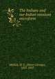 The Indians and our Indian missions microform, Mellick, H. G. (Henry George), 1857-1937 