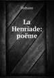 La Henriade: poeme., Voltaire 