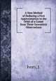 A New Method of Deducing a First Approximation to the Orbit of a Comet from Three Geocentric Observations, Ivory, J. 