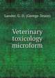 Veterinary toxicology microform, Lander, G. D. (George Druce) 