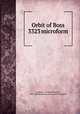 Orbit of Boss 3323 microform, Cannon, J. B. (John Beattie), 1879-1940,Dominion Observatory (Canada) 