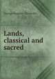 Lands, classical and sacred, George Nugent - Grenville 