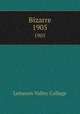 Bizarre. 1905, Lebanon Valley College 