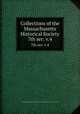 Collections of the Massachusetts Historical Society. 7th ser: v.4, Massachusetts Historical Society,John Davis Batchelder Collection (Library of Congress) 