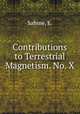 Contributions to Terrestrial Magnetism. No. X, Sabine, E. 