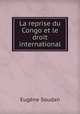 La reprise du Congo et le droit international, Eugene Soudan 
