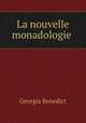 La nouvelle monadologie ., Georgia Benedict 