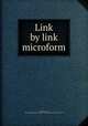 Link by link microform, Menzies, James, 1866-1920,Presbyterian Church in Canada. Board of Foreign Missions 