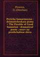 Prytcha Samarianyna : dramaticheskaia poma = The Parable of Good Samarian : dramatical poem ; otzyv na proshchalnoe slova, Prozora, O. (Omelian) 