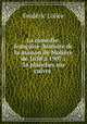 La comedie-francaise: histoire de la maison de Moliere de 1658 a 1907 ; 34 planches sur cuivre ., Frederic Loliee 