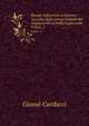 Rerum italicarum scriptores : raccolta degli storici italiani dal cinquecento al millecinquecento. 9 Part. 2, Giosue Carducci 