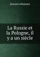 La Russie et la Pologne, il y a un siecle, Johannes Janssen 