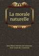 La morale naturelle, Jean Marie Antoine de Lanessan, Jean-Louis de ( Lanessan 