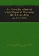 Archives des missions scientifiques et littraires. ser. 3, t. 3 (1876), 