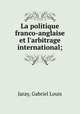 La politique franco-anglaise et l
