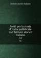 Fonti per la storia d`Italia pubblicate dall`Istituto storico italiano. 31, Istituto storico italiano 