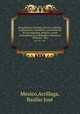 Recopilacion de leyes, decretos, bandos, reglamentos, circulares y providencias de los supremos poderes y otras autoridades de la Republica Mexicana. 1834 Jan.- Dec., Arrillaga Mexico 