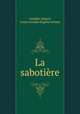 La sabotiere, Amedee Achard 