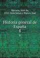 Historia general de Espaa. 8, Juan de Mariana 