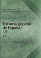 Historia general de Espaa. 15, Juan de Mariana 