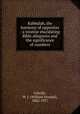 Kabbalah, the harmony of opposites : a treatise elucidating Bible allegories and the significance of numbers, Colville, W. J. (William Juvenal), 1862-1917 