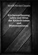 Kirchenverfassung, Lehre und Ritus des Katholicismus und Protestantismus ., Henrik Nicolai Clausen 