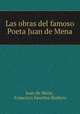 Las obras del famoso Poeta Juan de Mena., Juan de Mena 