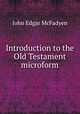 Introduction to the Old Testament microform, McFadyen John Edgar 