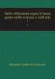 Delle riflessioni sopra il buon gusto nelle scienze e nell`arti. 1, Muratori Lodovico Antonio 