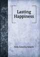 Lasting Happiness, Ann Amelia Searle 