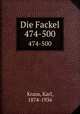 Die Fackel. 474-500, Kraus, Karl, 1874-1936 
