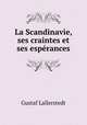 La Scandinavie, ses craintes et ses esperances, Gustaf Lallerstedt 