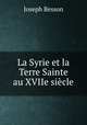 La Syrie et la Terre Sainte au XVIIe siecle, Joseph Besson 