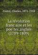 La revolution francaise et les poetes anglais (1789-1809), Cestre, Charles, 1871-1958 