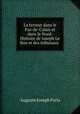 La terreur dans le Pas-de-Calais et dans le Nord: Histoire de Joseph Le Bon et des tribunaux ., Auguste Joseph Paris 