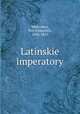 Латинские императоры, Medovikov, Petr Efimovich, 1816-1855 